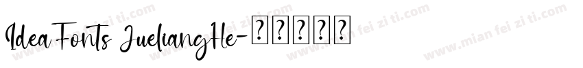 IdeaFonts JueliangHe字体转换